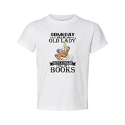 Someday I Will Be An Old Lady With A House Full Of Books Unisex Tee For Book Lovers Everywhere