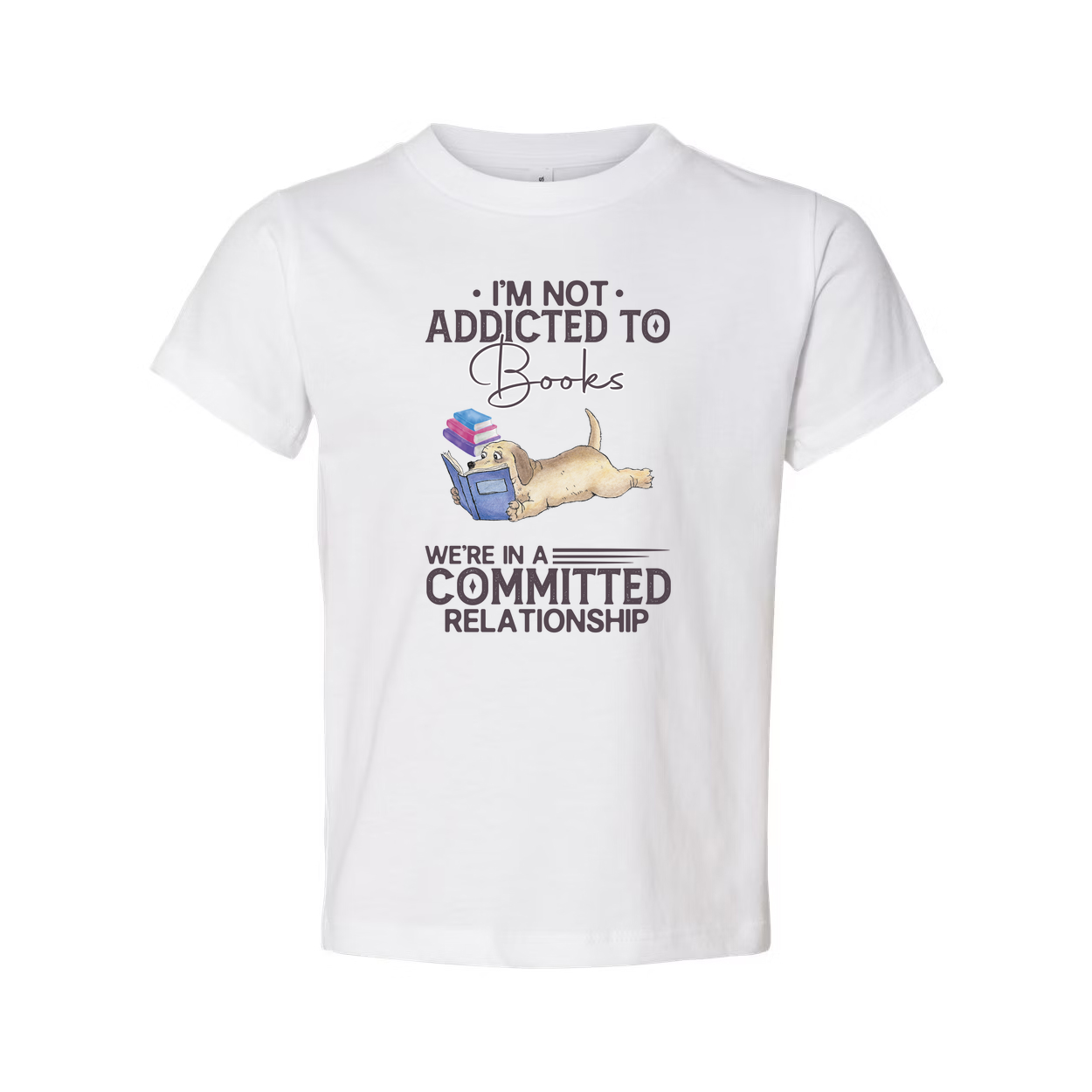 Im Not Addicted To Books Unisex T Shirt With Reading Dog Illustration And Committed Relationship Quote