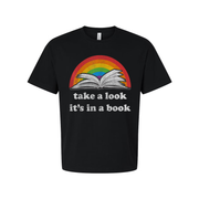 Unisex T Shirt With Rainbow Arc And Open Book Graphic And Take A Look It's In A Book