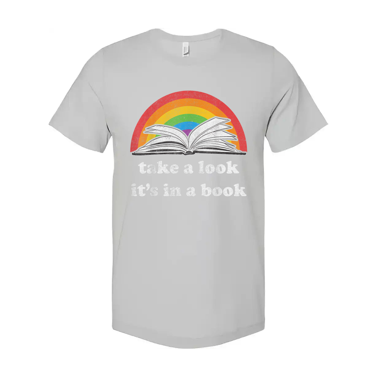 Unisex T Shirt With Rainbow Arc And Open Book Graphic And Take A Look It's In A Book