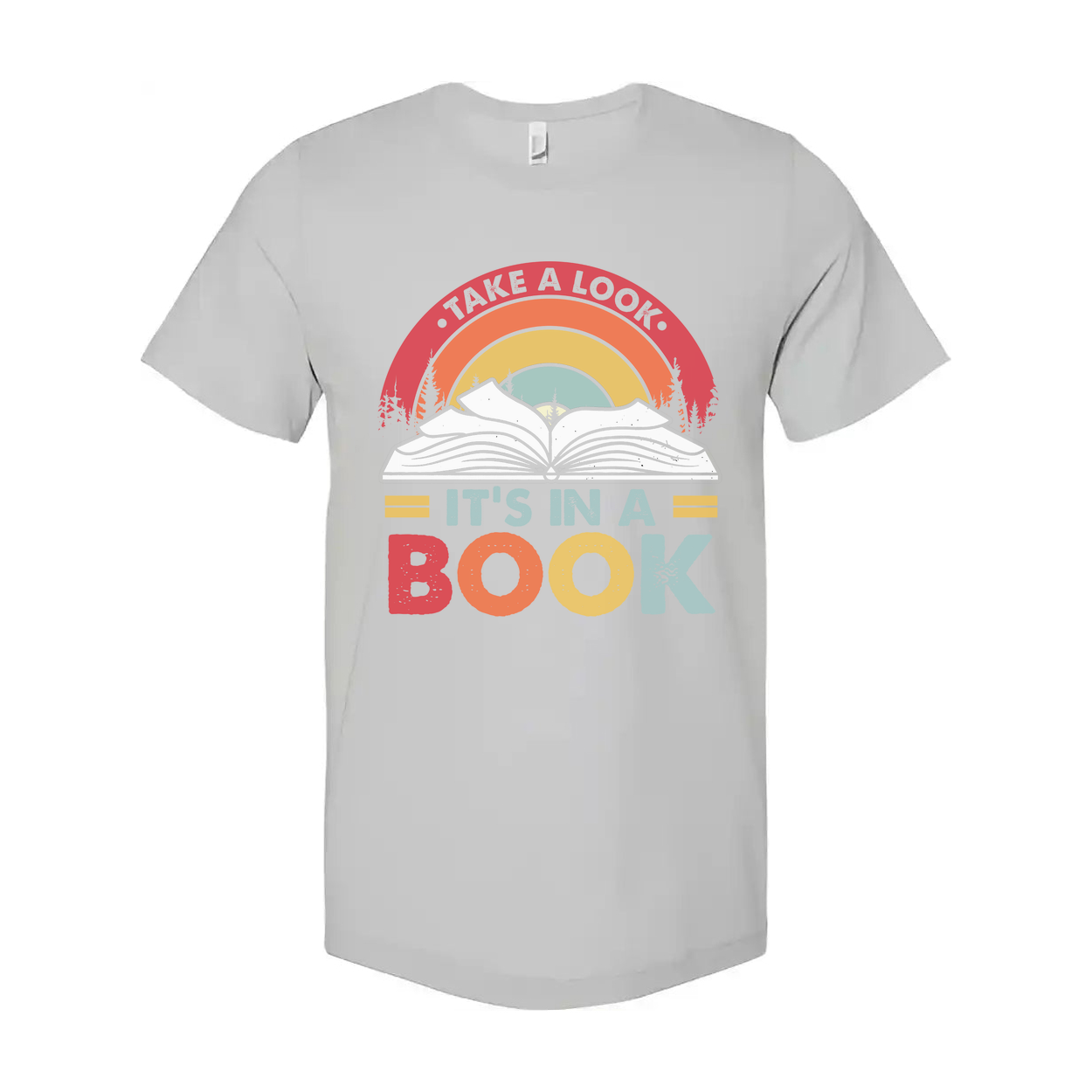 Unisex Graphic T Shirt With Rainbow Arc And Open Book Design Take A Look It's In A Book
