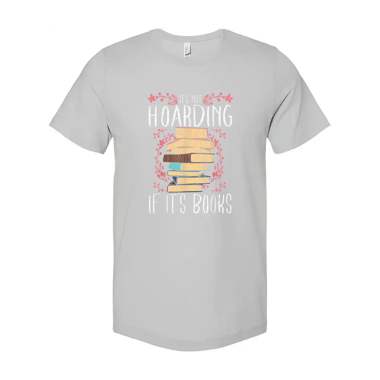 It's Not Hoarding If It's Books Unisex Graphic Tee Illustrated Stacked Book Design