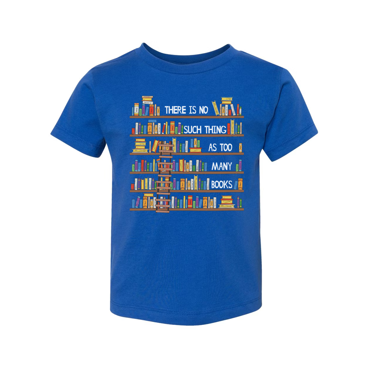 Unisex T Shirt With Colorful Bookshelf Print And The Quote There Is No Such Thing As Too Many Books