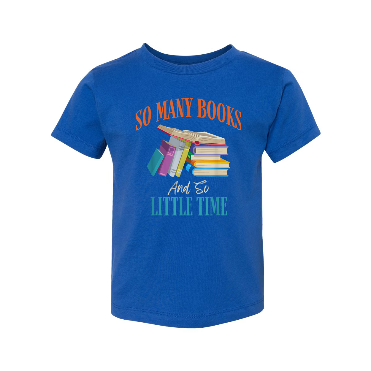 Unisex Graphic T Shirt With Colorful Stack Of Books And The Quote So Many Books And So Little Time
