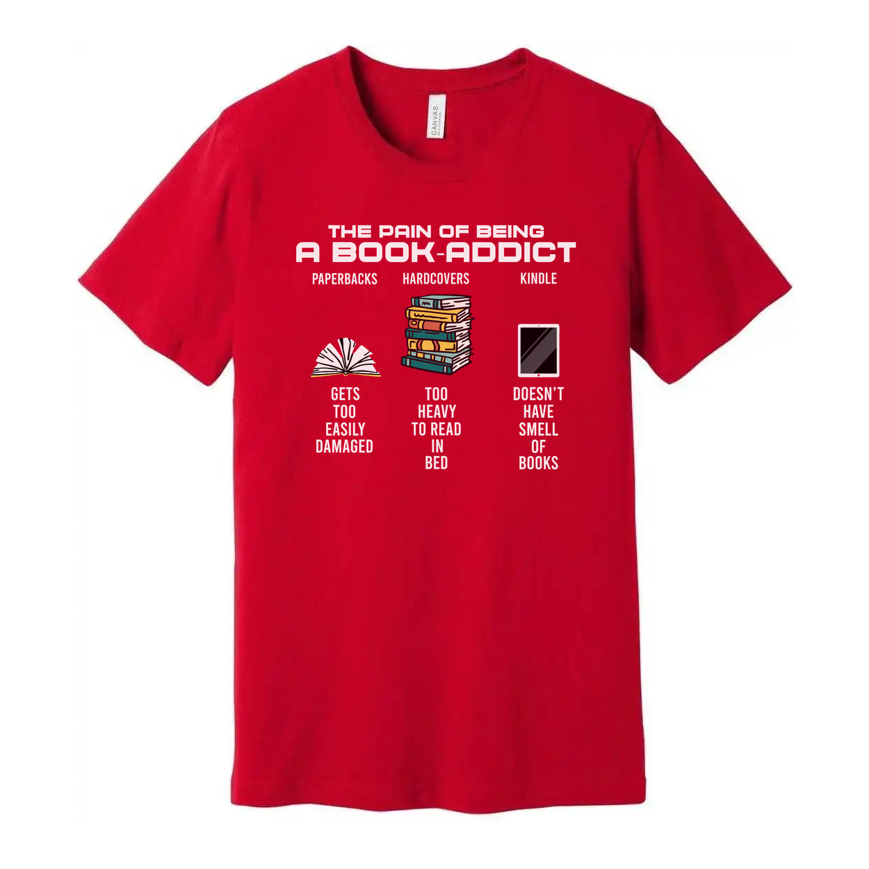 The Pain of Being a Book Addict Graphic Tee With Paperbacks, Hardcovers and Kindle Icons