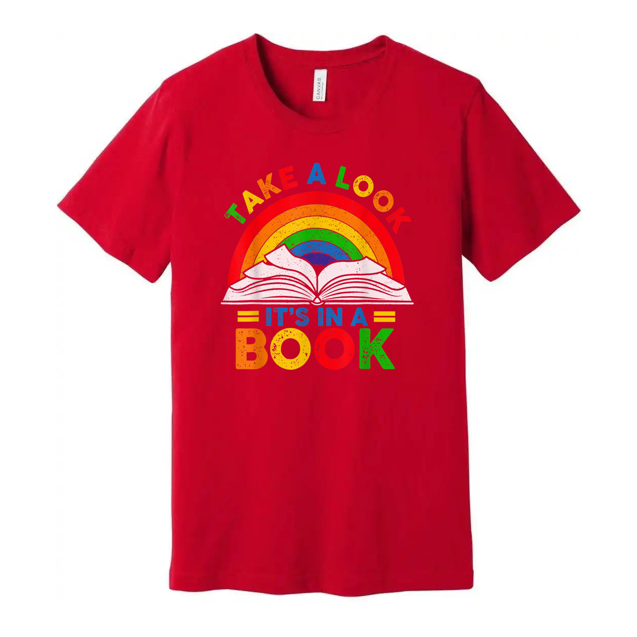 Unisex T Shirt Featuring Rainbow Book Graphic Take A Look Its In A Book Tee Design