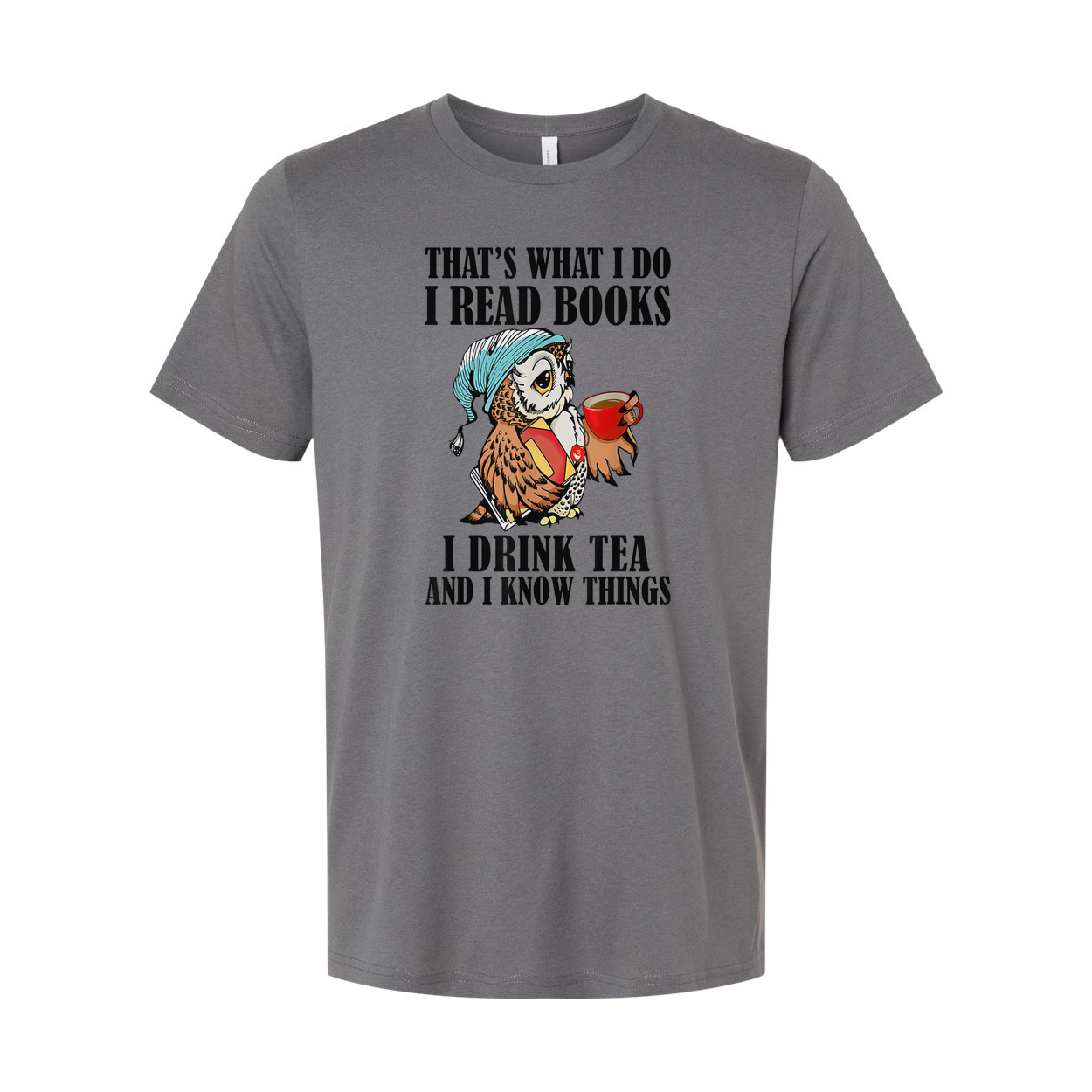 Unisex Owl Reading Books Tee With Tea Cup That's What I Do I Read Books And I Drink Tea And I Know Things