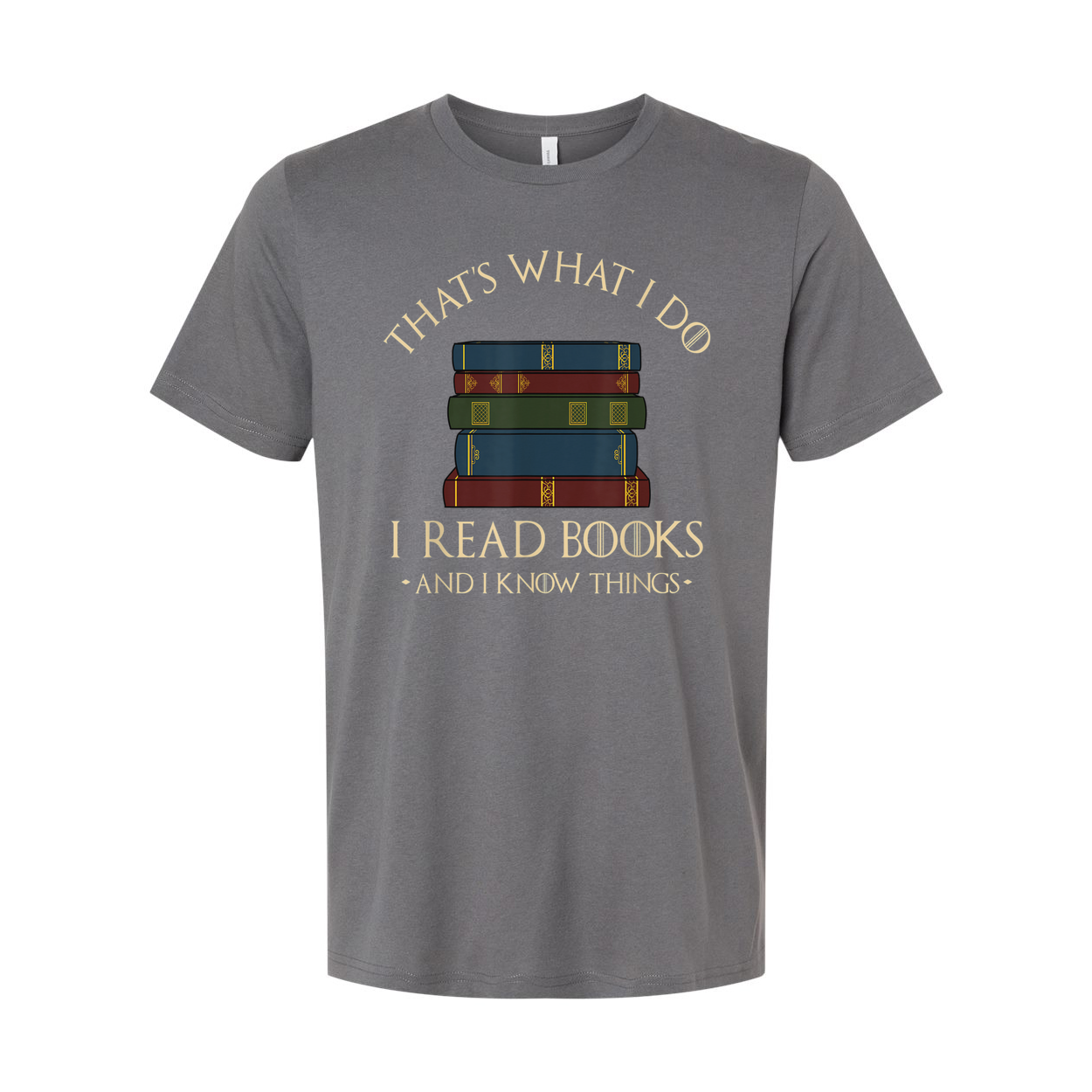Unisex Graphic T Shirt With A Stack Of Books And The Quote That's What I Do I Read Books And I Know Things