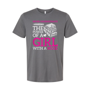 Never Underestimate The Power Of A Girl With A Book Graphic T Shirt Unisex Short Sleeve