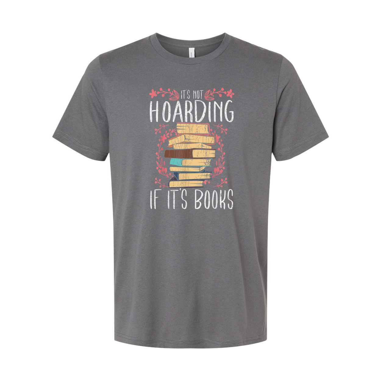 It's Not Hoarding If It's Books Unisex Graphic Tee Illustrated Stacked Book Design