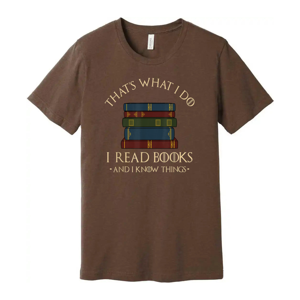Unisex Graphic T Shirt With A Stack Of Books And The Quote That's What I Do I Read Books And I Know Things
