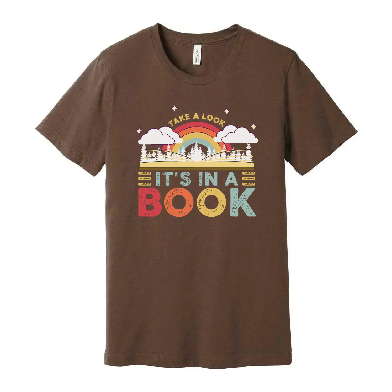 Unisex Graphic Tee With Rainbow Book Design And Take A Look Its In A Book Message For Readers