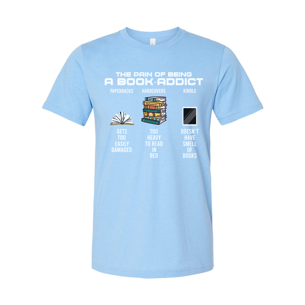 The Pain of Being a Book Addict Graphic Tee With Paperbacks, Hardcovers and Kindle Icons
