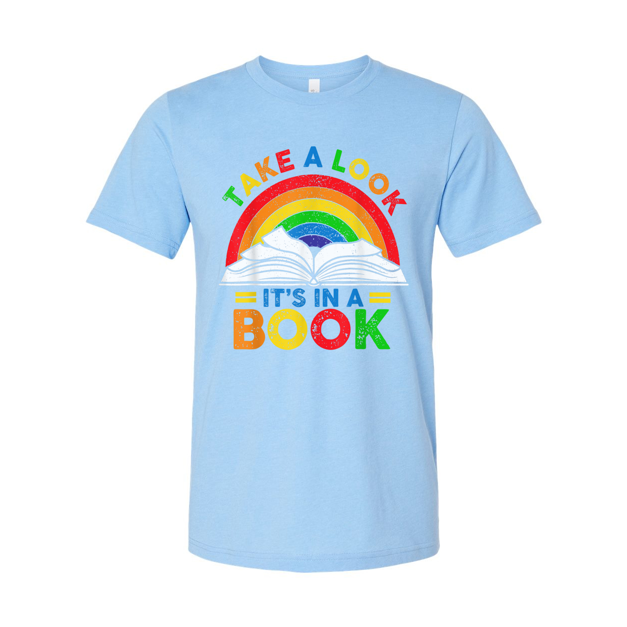 Unisex T Shirt Featuring Rainbow Book Graphic Take A Look Its In A Book Tee Design