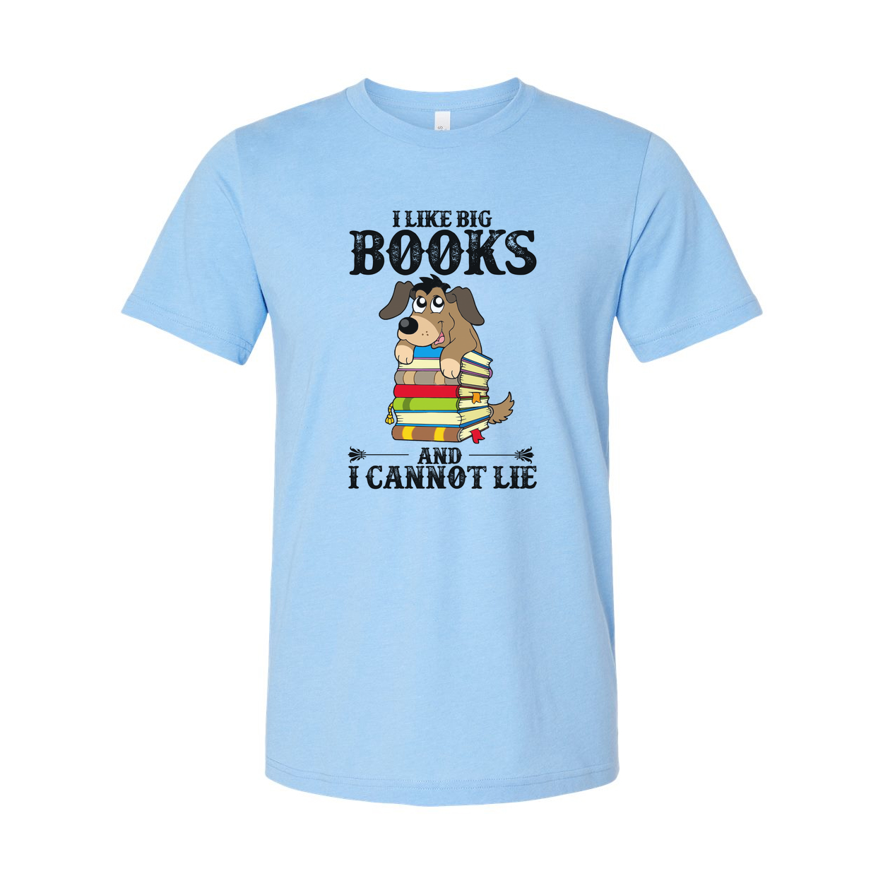 Unisex T Shirt I Like Big Books And I Cannot Lie Cartoon Dog Stacked Books Graphic