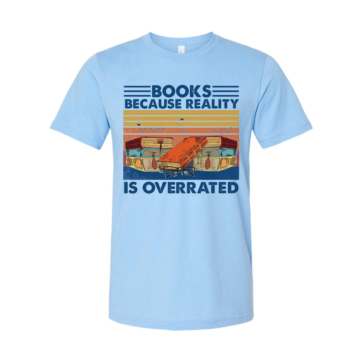Books Because Reality Is Overrated Vintage Inspired Graphic Tee For Book Lovers Unisex Apparel