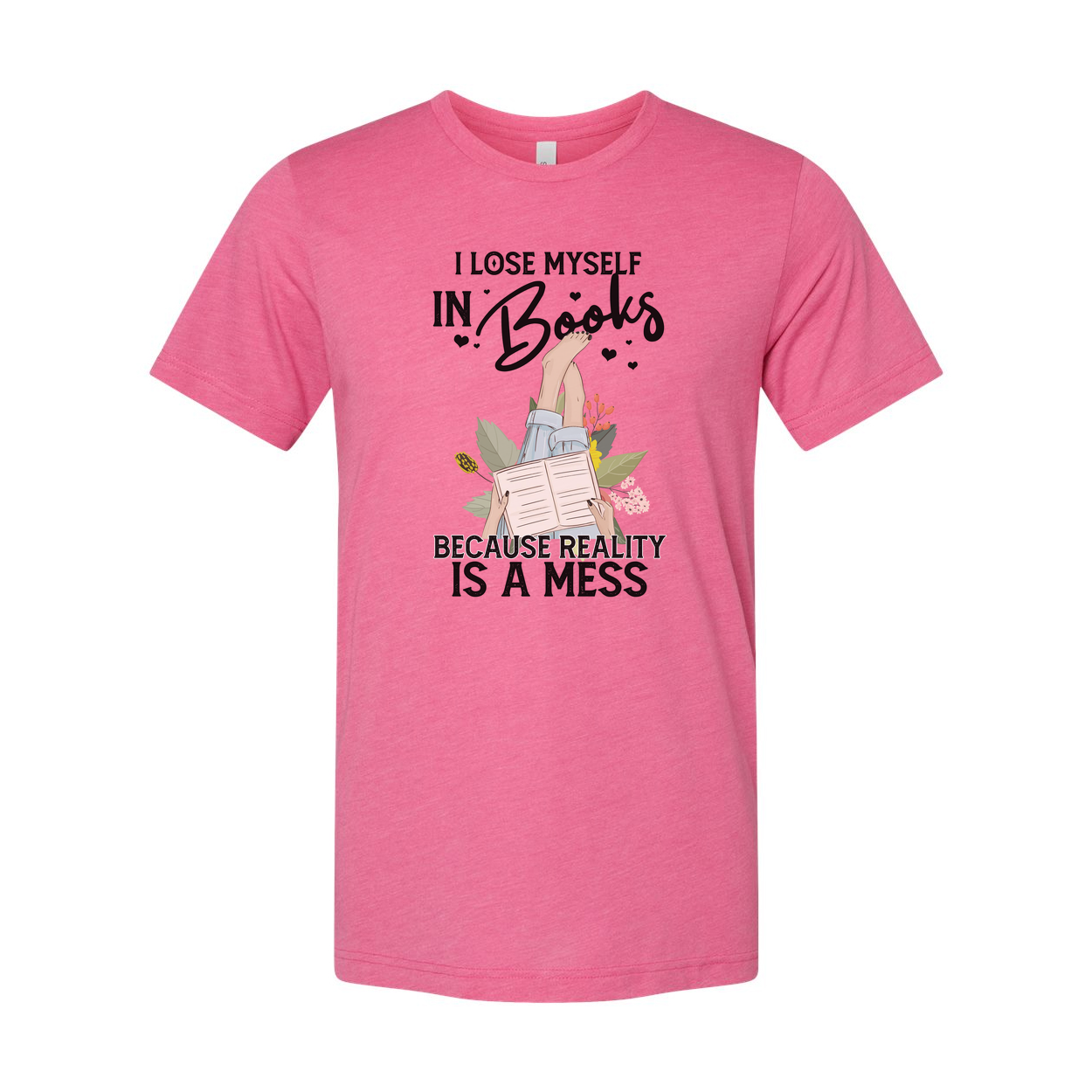Unisex Book Lover T Shirt With Quote I Lose Myself In Books Because Reality Is A Mess
