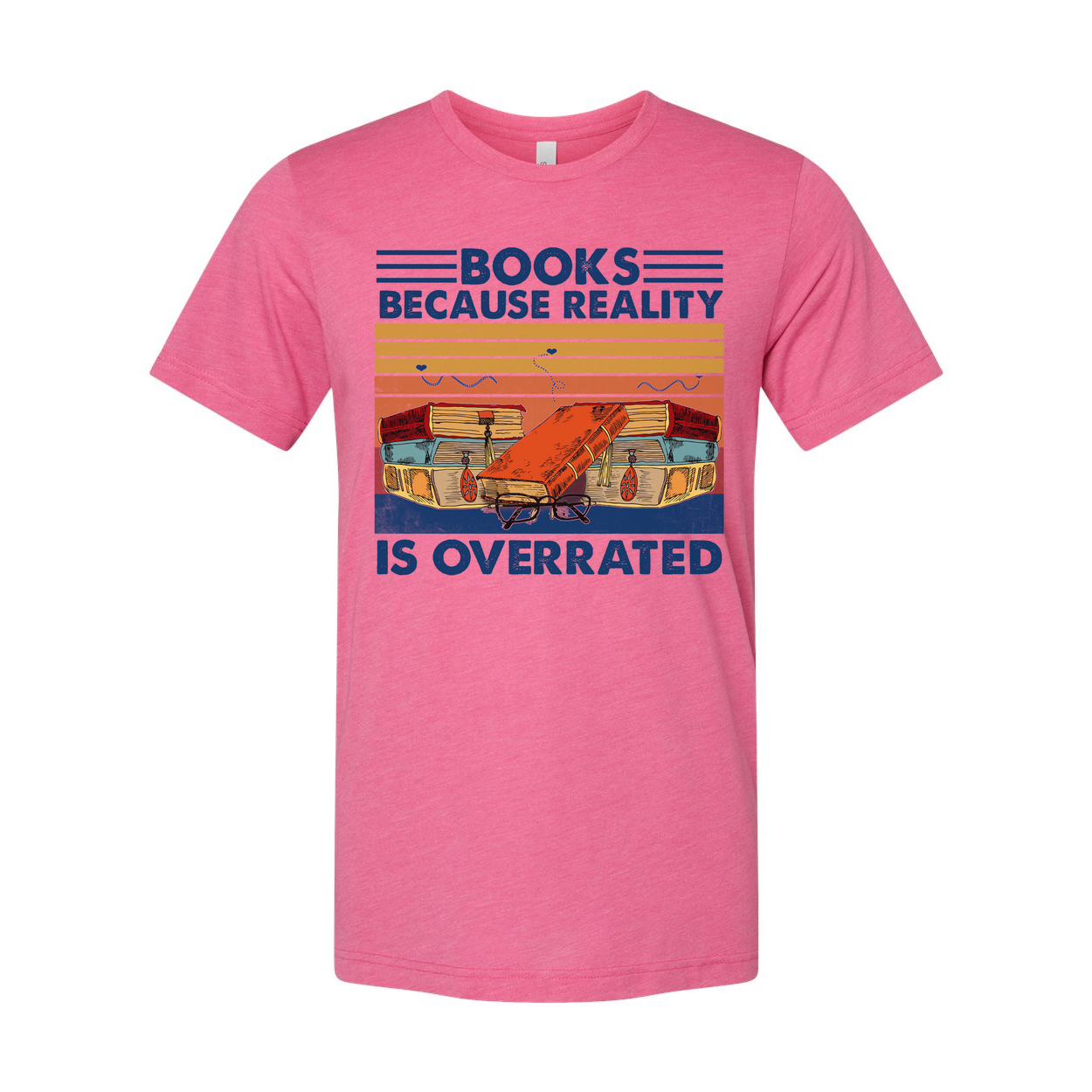 Books Because Reality Is Overrated Vintage Inspired Graphic Tee For Book Lovers Unisex Apparel