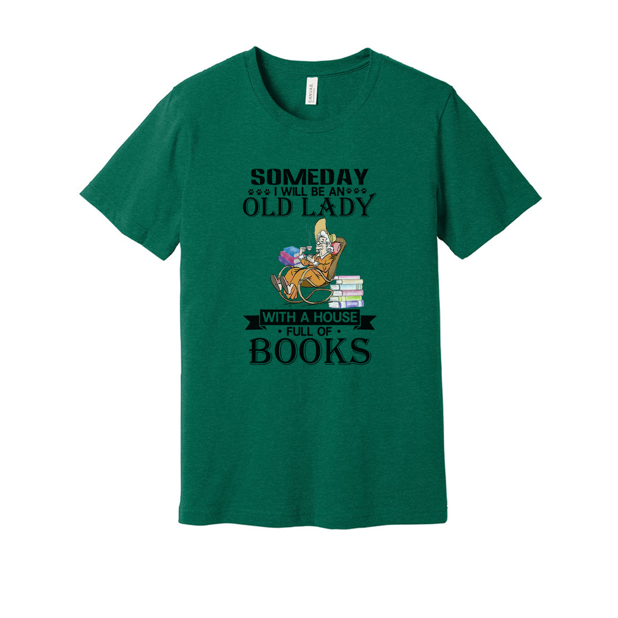 Someday I Will Be An Old Lady With A House Full Of Books Unisex Tee For Book Lovers Everywhere