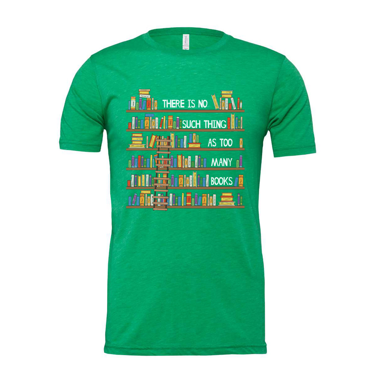 Unisex T Shirt With Colorful Bookshelf Print And The Quote There Is No Such Thing As Too Many Books