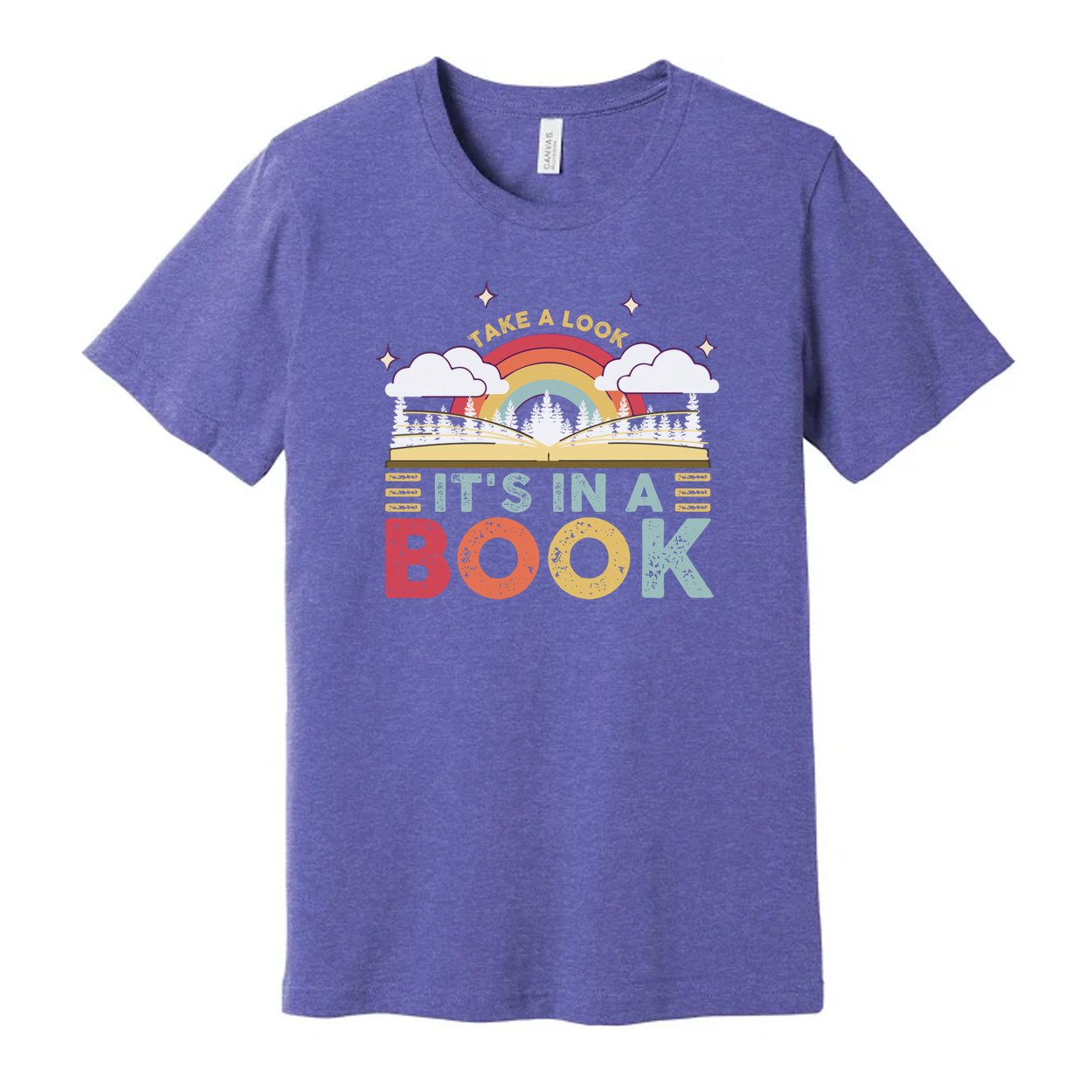Unisex Graphic Tee With Rainbow Book Design And Take A Look Its In A Book Message For Readers