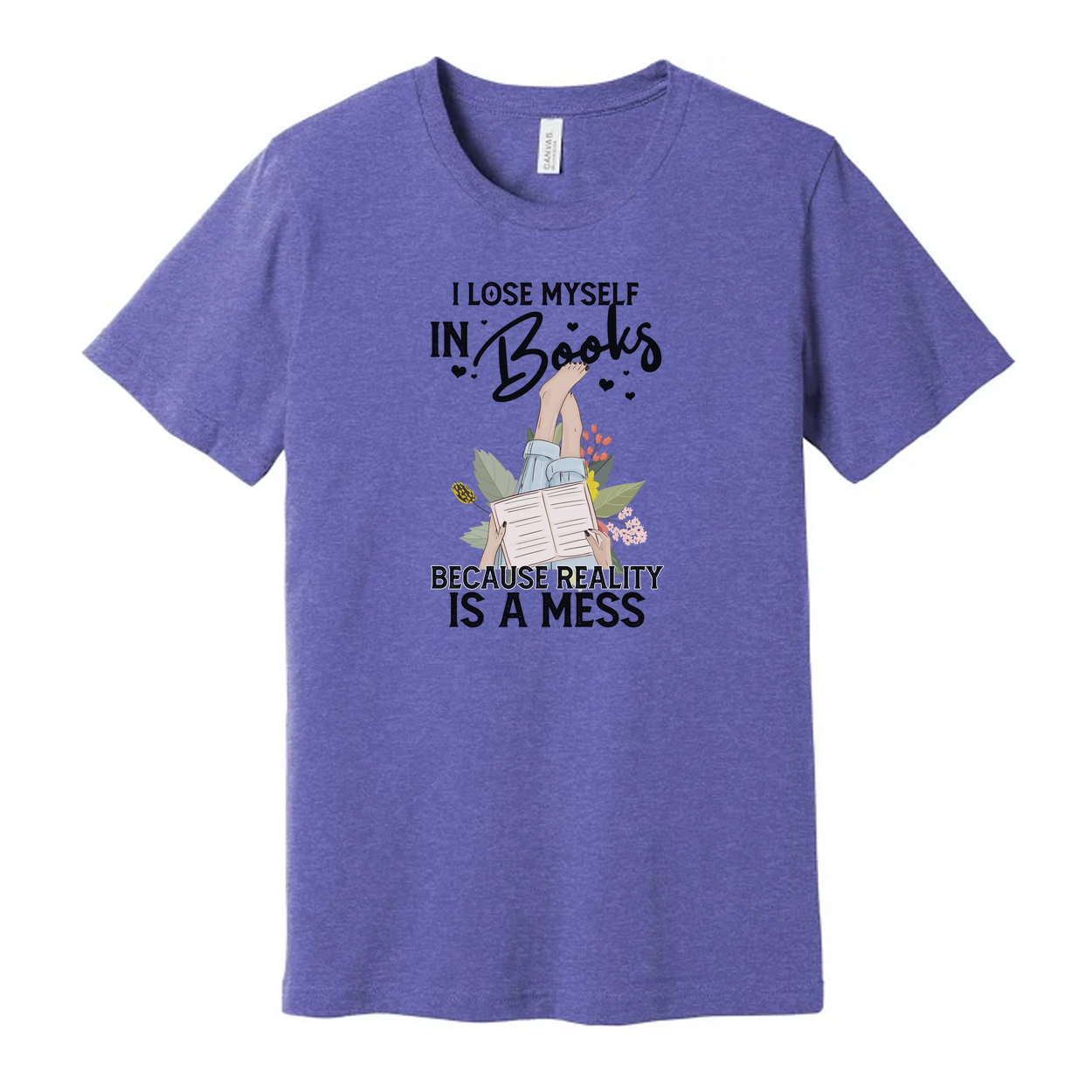 Unisex Book Lover T Shirt With Quote I Lose Myself In Books Because Reality Is A Mess