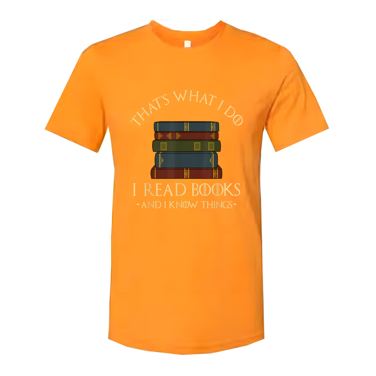 Unisex Graphic T Shirt With A Stack Of Books And The Quote That's What I Do I Read Books And I Know Things