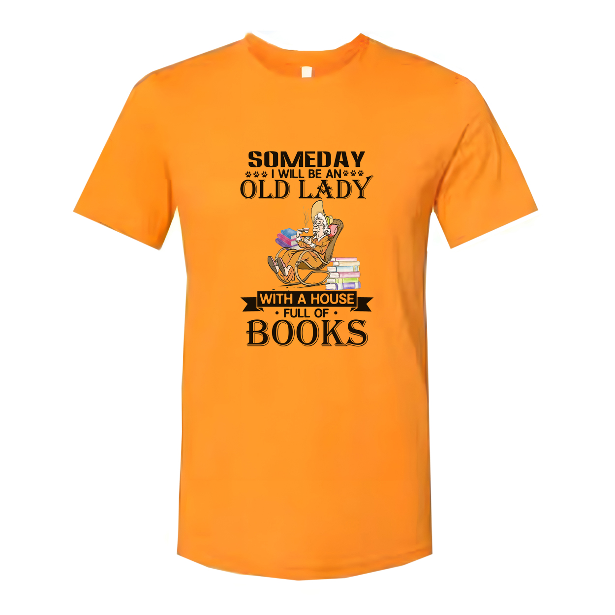 Someday I Will Be An Old Lady With A House Full Of Books Unisex Tee For Book Lovers Everywhere