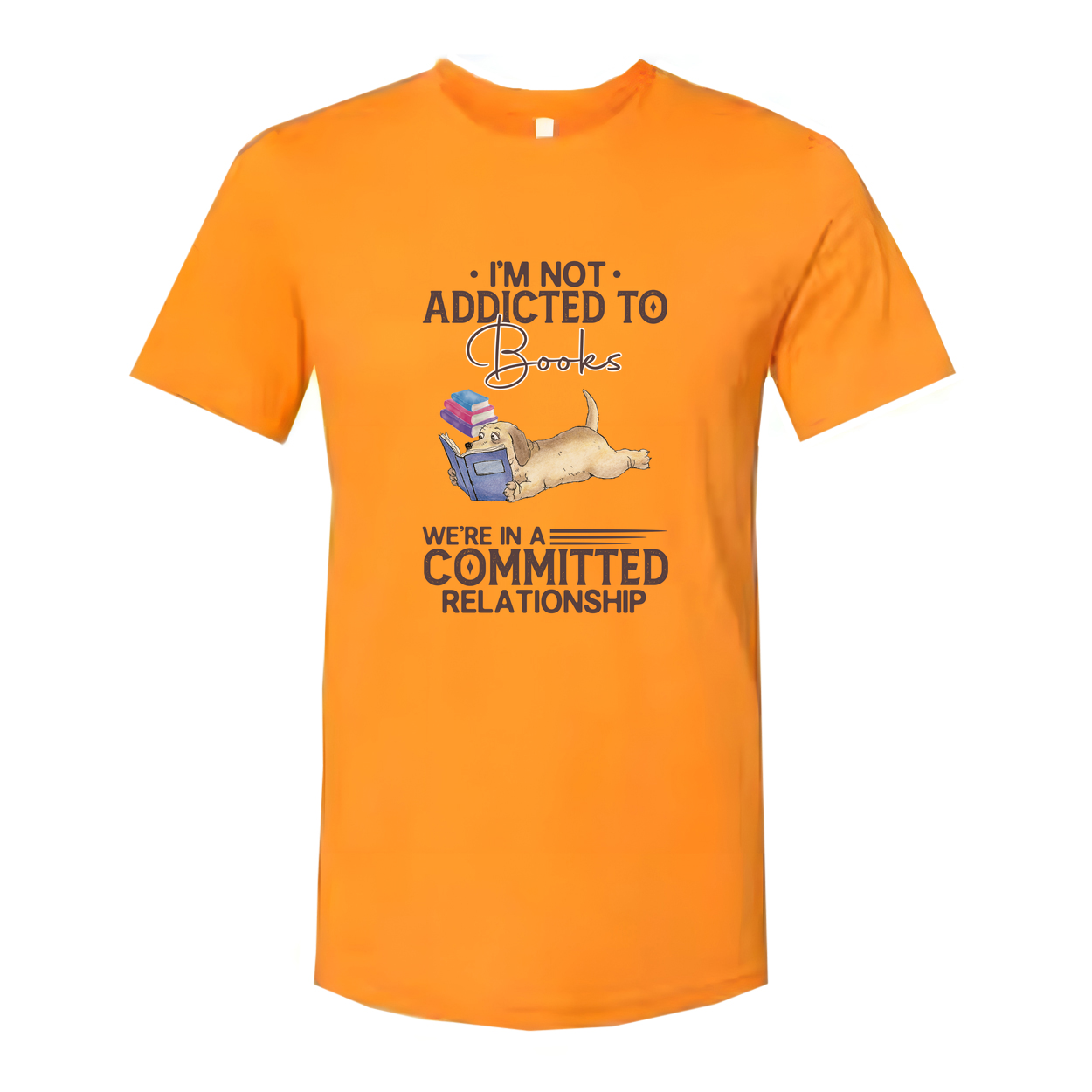 Im Not Addicted To Books Unisex T Shirt With Reading Dog Illustration And Committed Relationship Quote