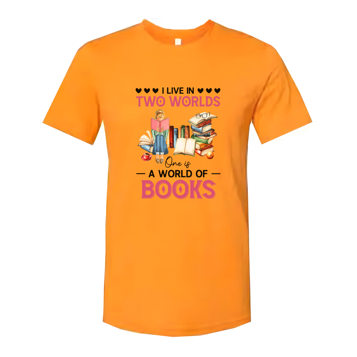 Unisex T Shirt I Live In Two Worlds One Is A World Of Books