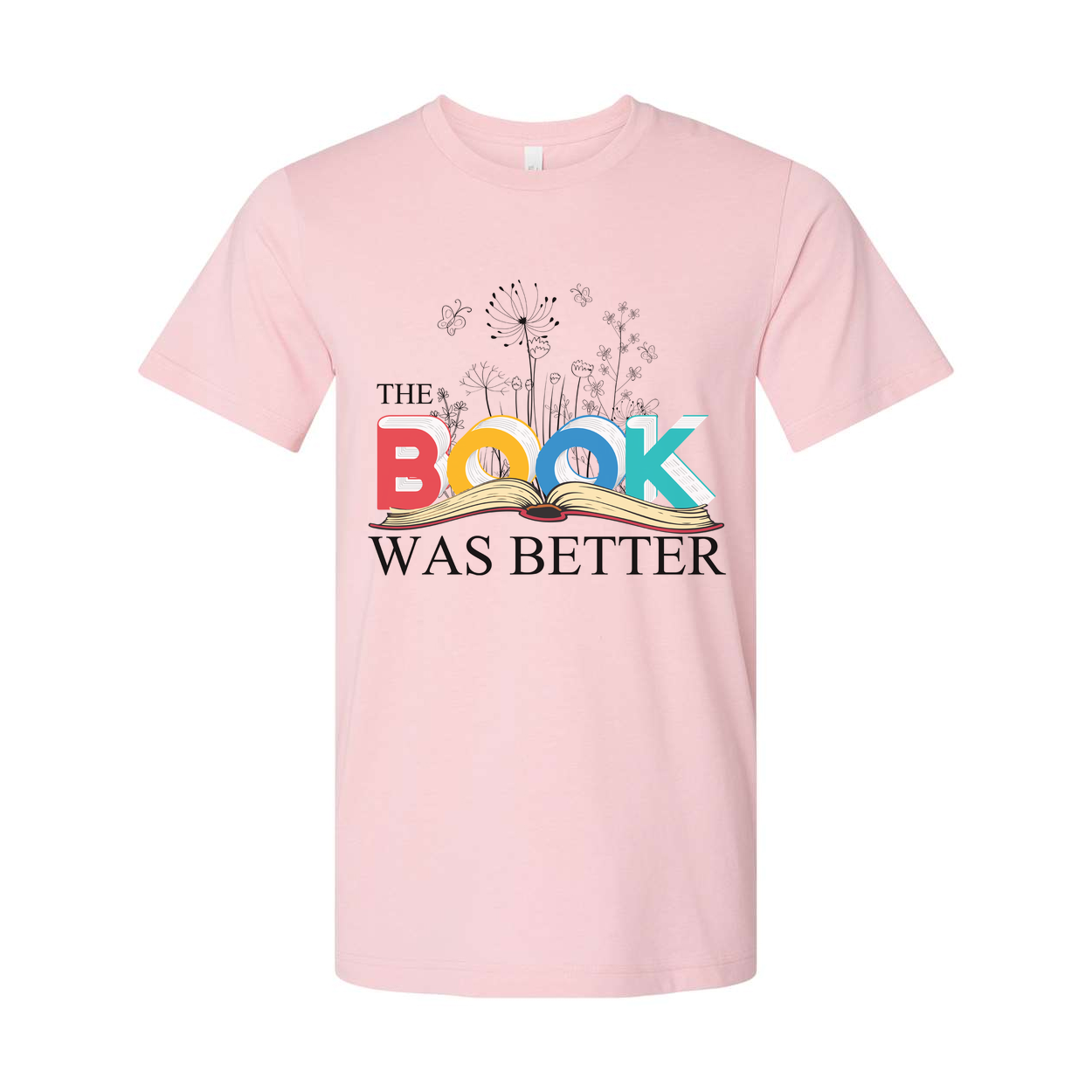 The Book Was Better Graphic Tee For Book Lovers And Reading Enthusiasts Worldwide