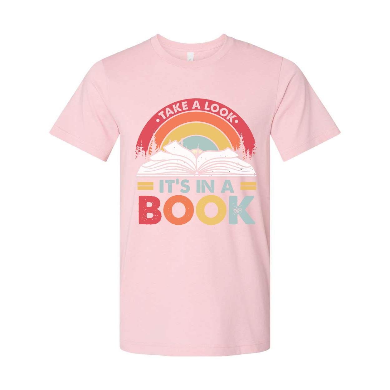 Unisex Graphic T Shirt With Rainbow Arc And Open Book Design Take A Look It's In A Book