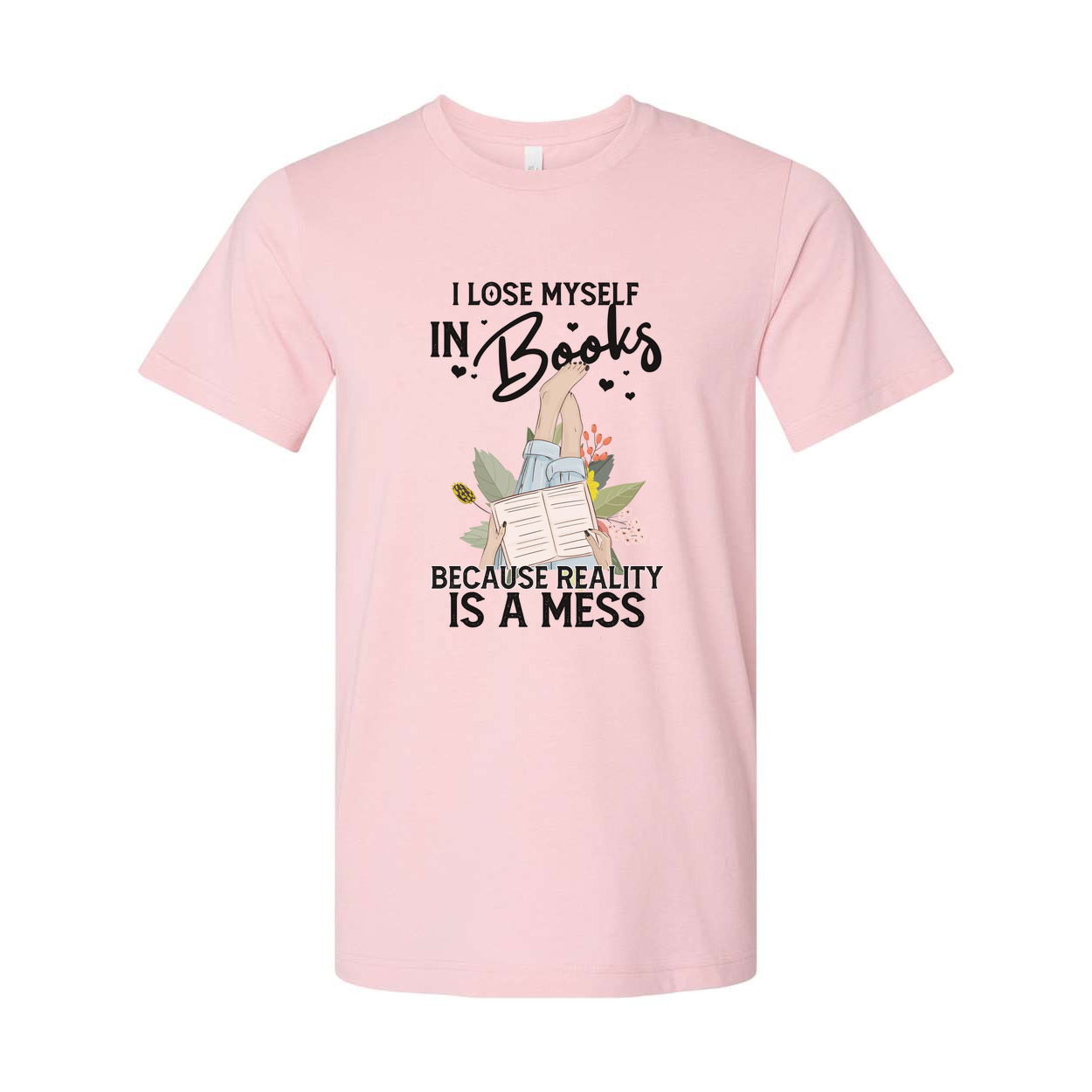 Unisex Book Lover T Shirt With Quote I Lose Myself In Books Because Reality Is A Mess