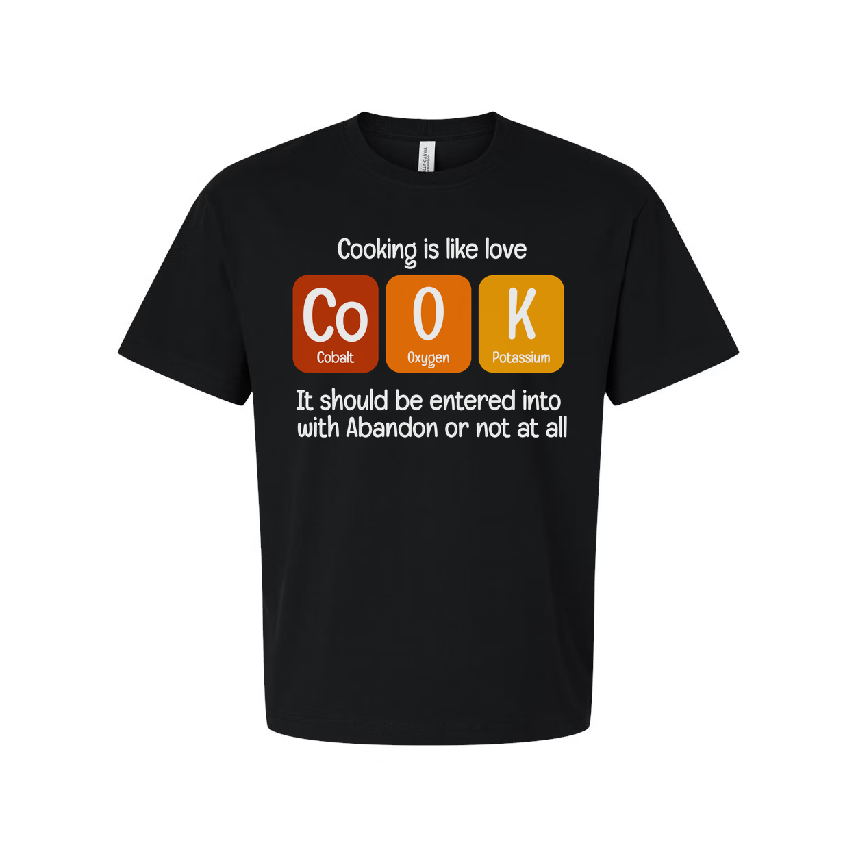 Science Themed Unisex T Shirt With Chemistry Pun About Cooking And Elements For Scientists