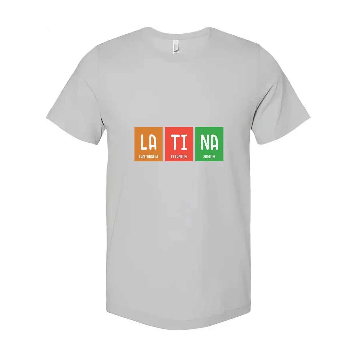 Latina Chemistry Themed Unisex Tee With Periodic Table Elements La Ti Na Graphic Print