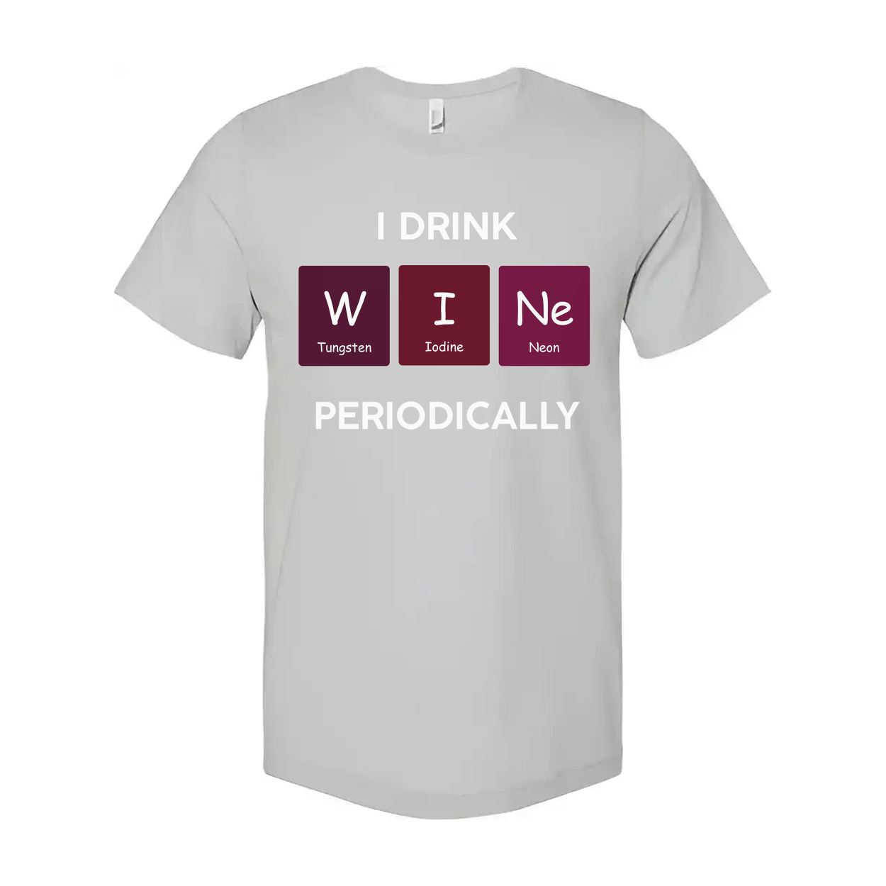 I Drink Wine Periodically T Shirt With Periodic Table Element Tiles W I Ne Graphic Design