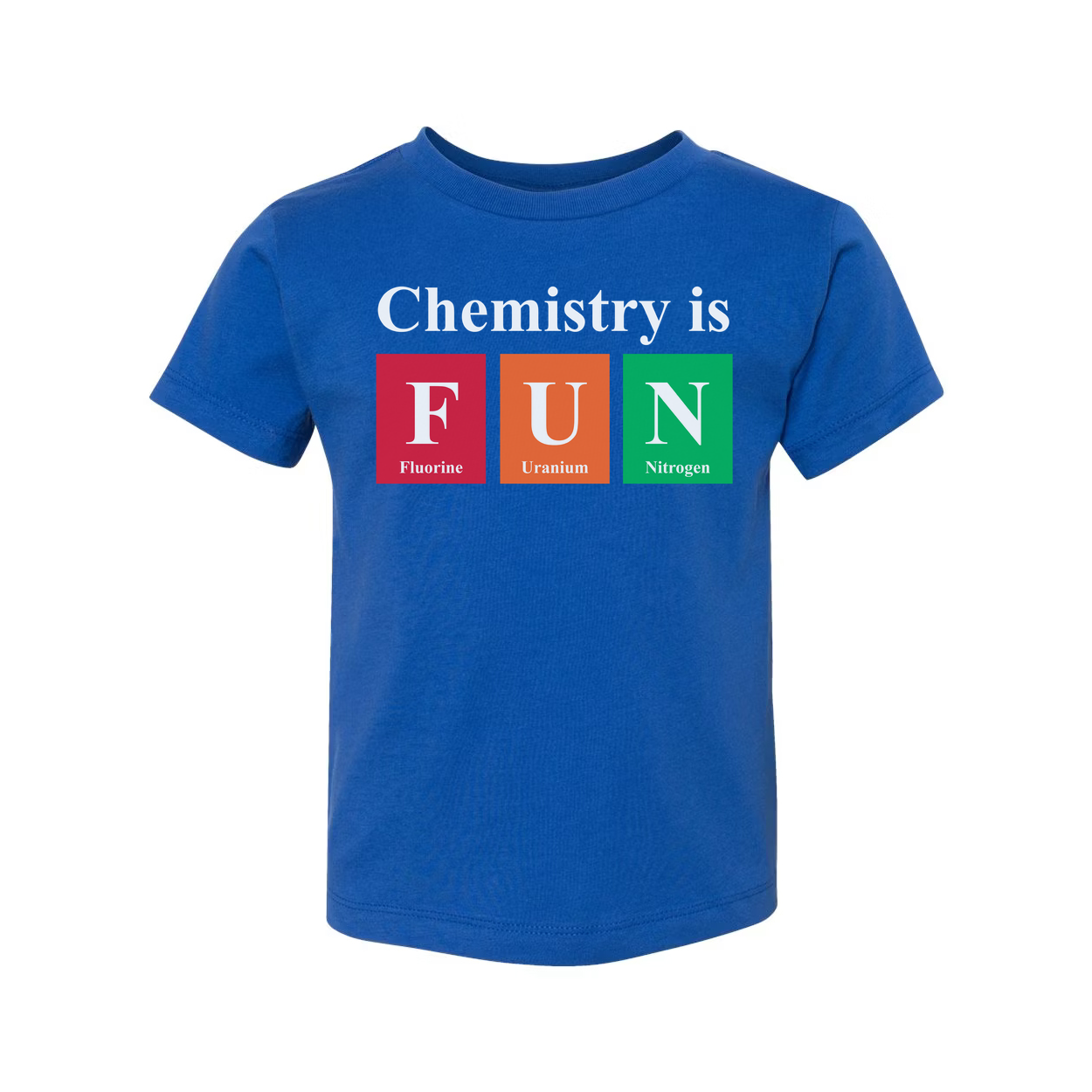 Chemistry Is Fun Unisex T Shirt With Colorful Periodic Table Blocks Representing Fluorine Uranium And Nitrogen Elements