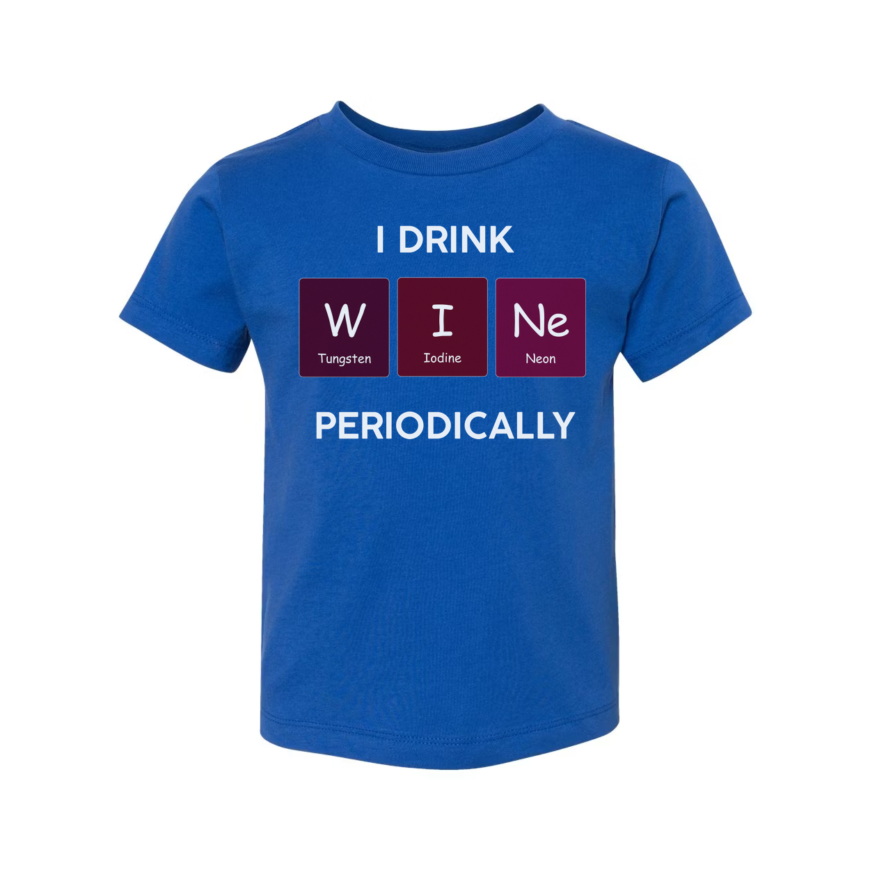 I Drink Wine Periodically T Shirt With Periodic Table Element Tiles W I Ne Graphic Design