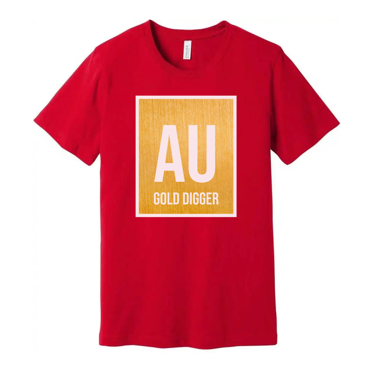 AU Gold Digger Graphic T Shirt For Unisex Short Sleeve