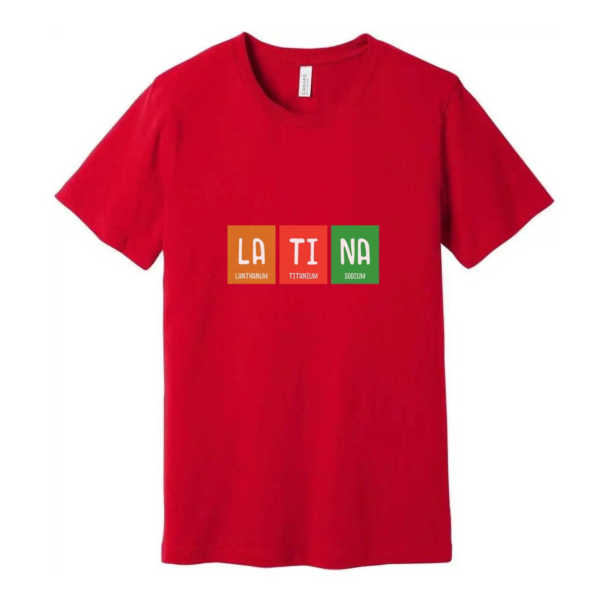 Latina Chemistry Themed Unisex Tee With Periodic Table Elements La Ti Na Graphic Print