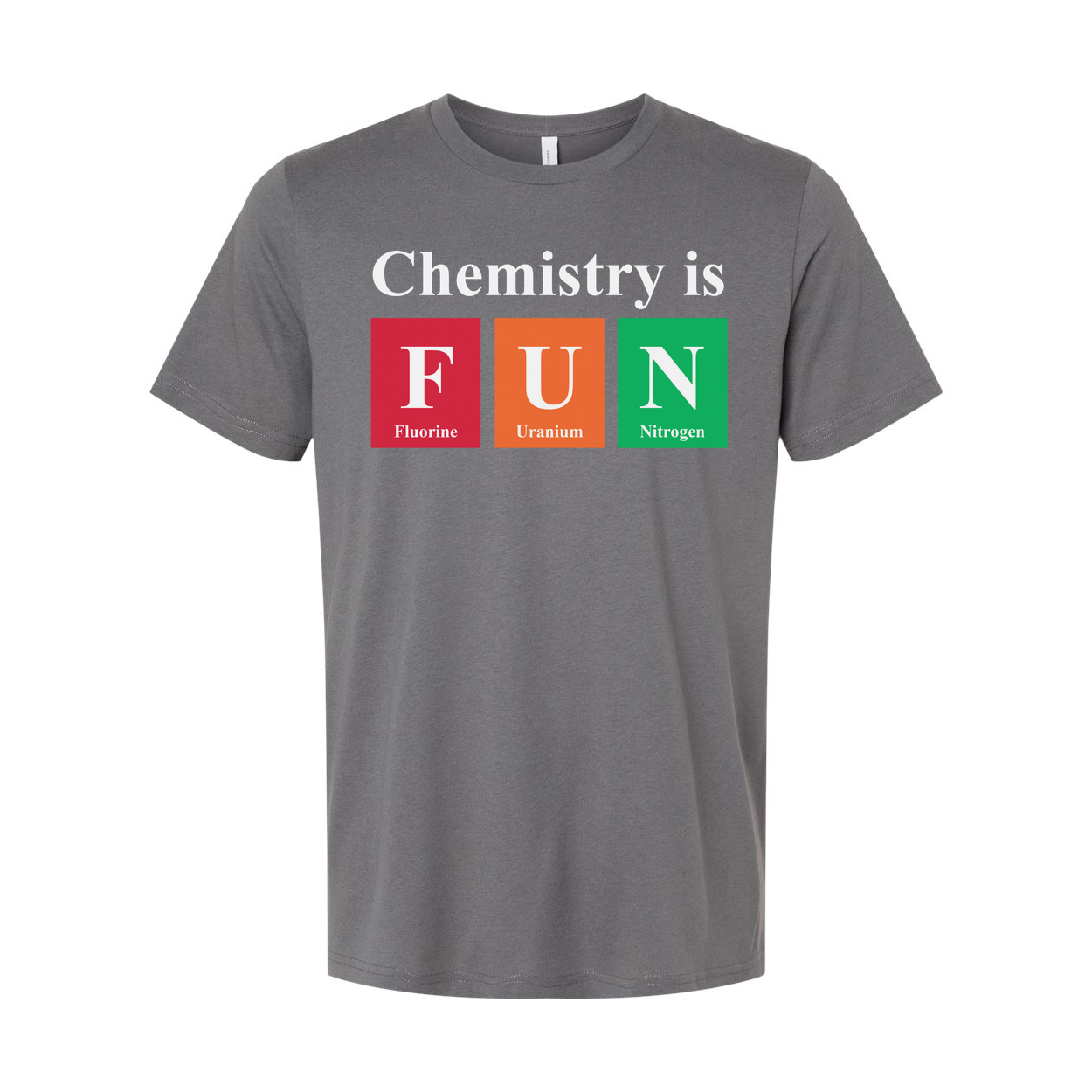 Chemistry Is Fun Unisex T Shirt With Colorful Periodic Table Blocks Representing Fluorine Uranium And Nitrogen Elements
