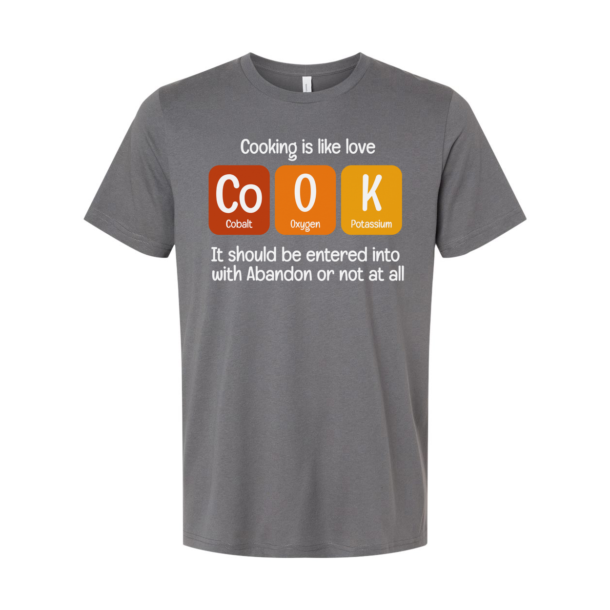 Science Themed Unisex T Shirt With Chemistry Pun About Cooking And Elements For Scientists