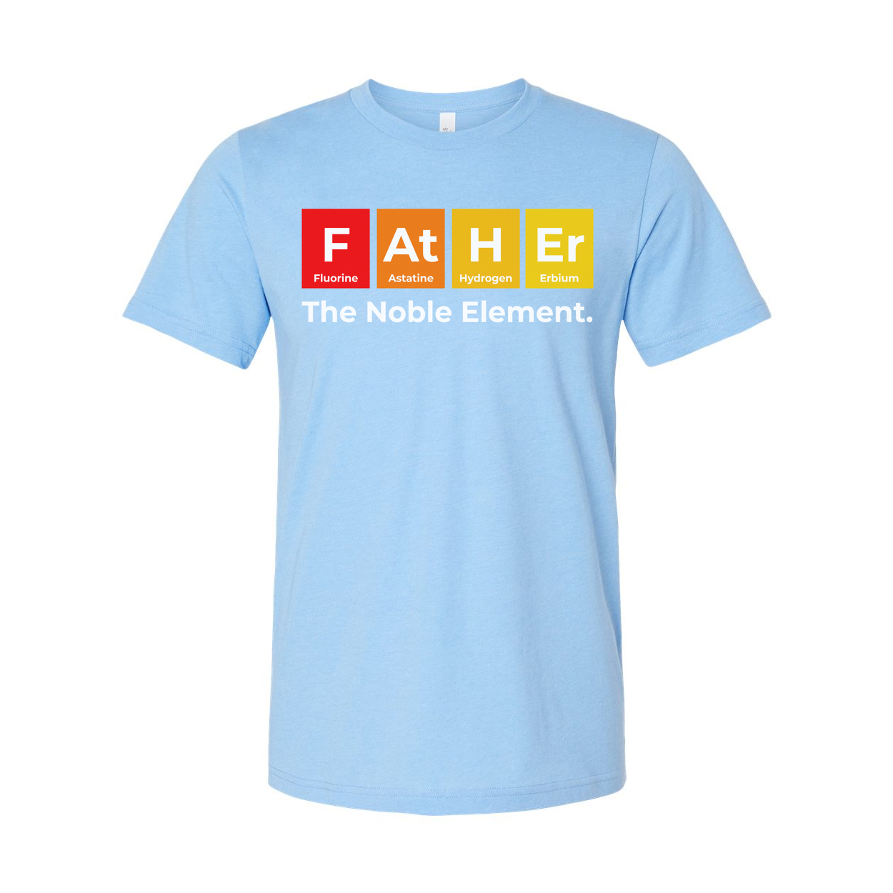 Unisex Science T Shirt Featuring Periodic Table Elements Spelling Father The Noble Element