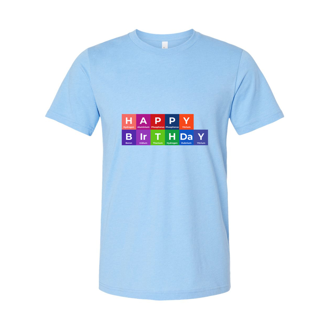 Happy Birthday Periodic Table Design Unisex T Shirt With Colorful Block Elements Artwork