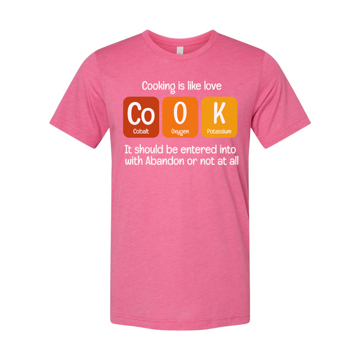 Science Themed Unisex T Shirt With Chemistry Pun About Cooking And Elements For Scientists