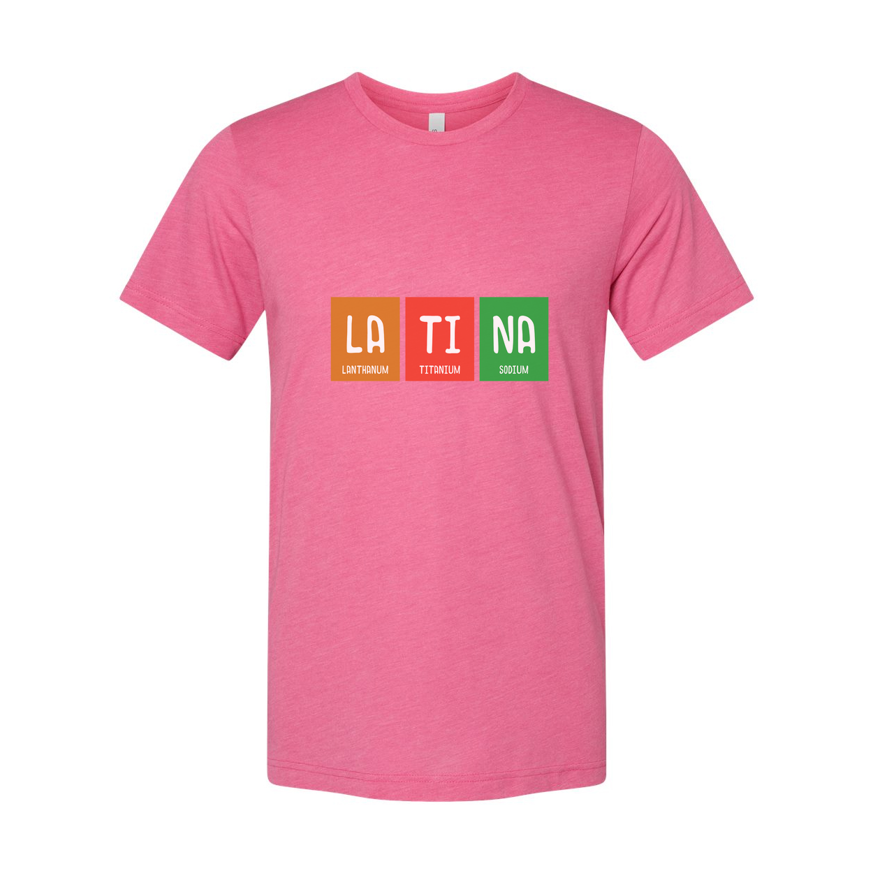 Latina Chemistry Themed Unisex Tee With Periodic Table Elements La Ti Na Graphic Print