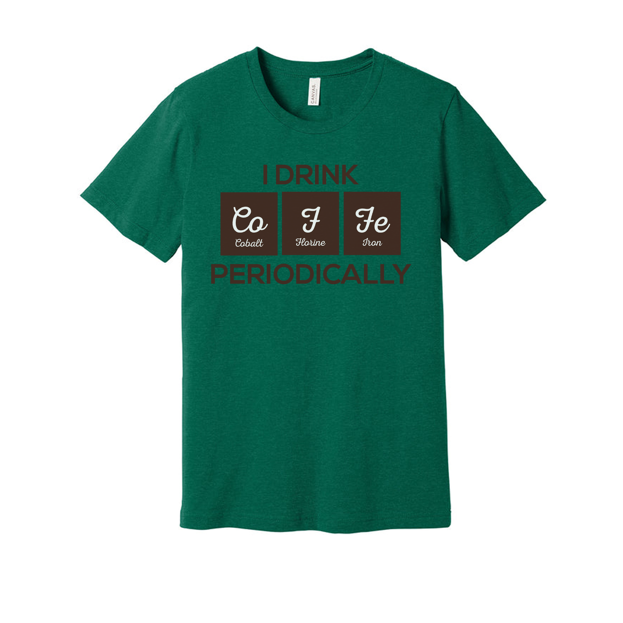 I Drink Co F Fe Periodically Science Pun Unisex Graphic T Shirt For Scientists And Students