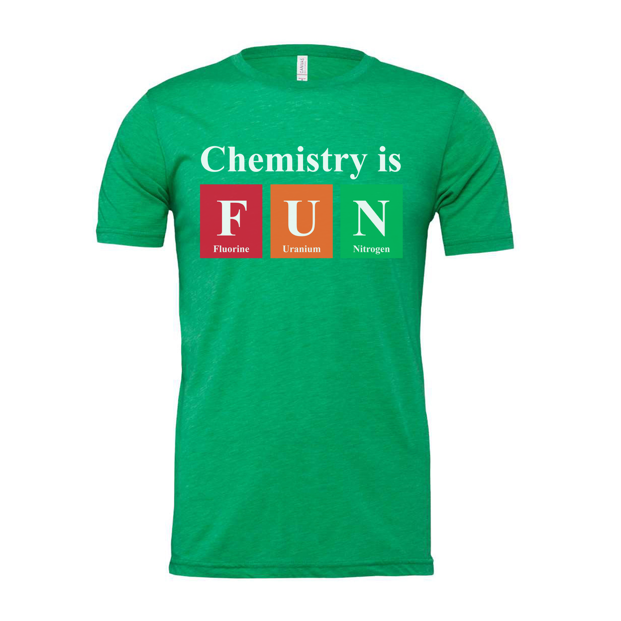Chemistry Is Fun Unisex T Shirt With Colorful Periodic Table Blocks Representing Fluorine Uranium And Nitrogen Elements