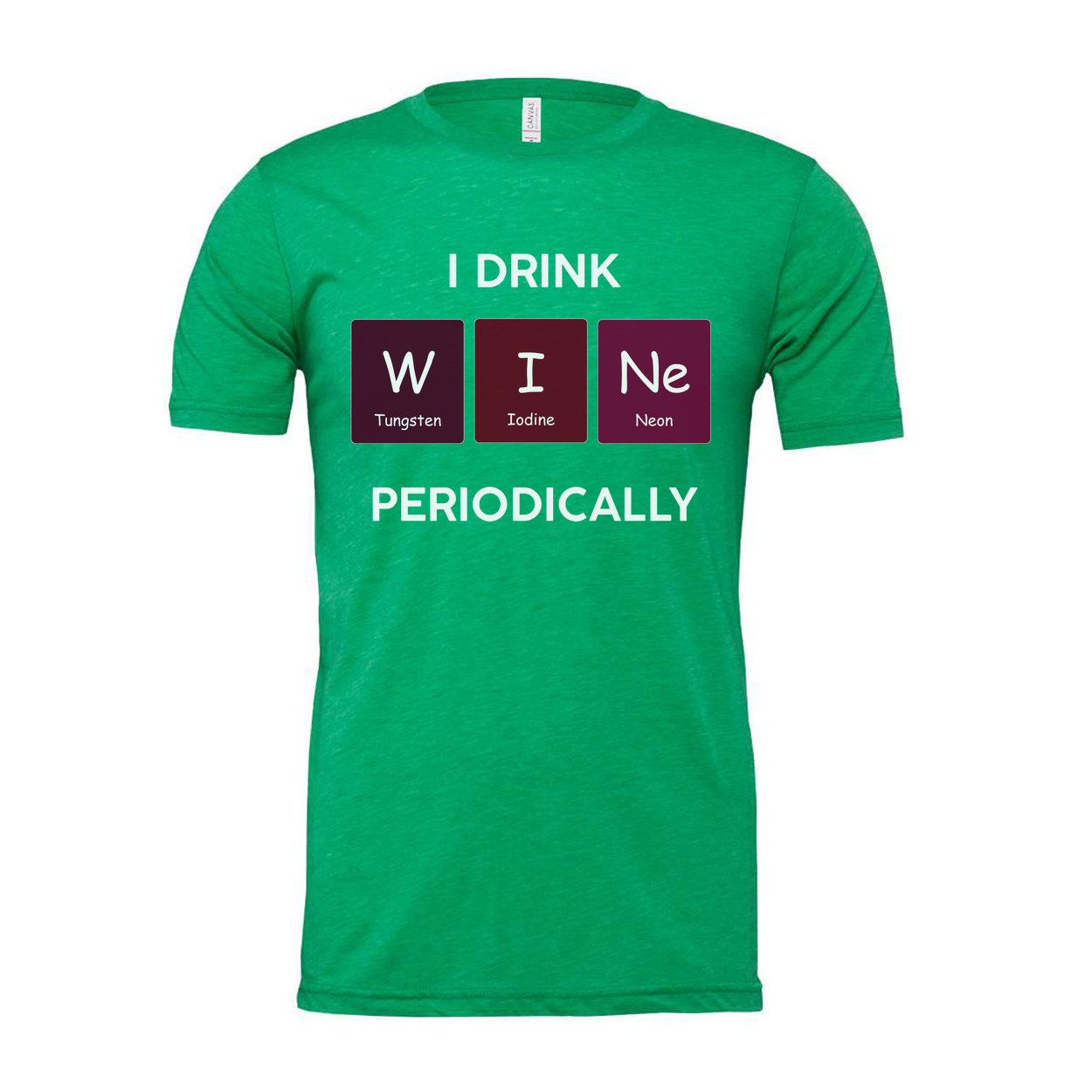 I Drink Wine Periodically T Shirt With Periodic Table Element Tiles W I Ne Graphic Design