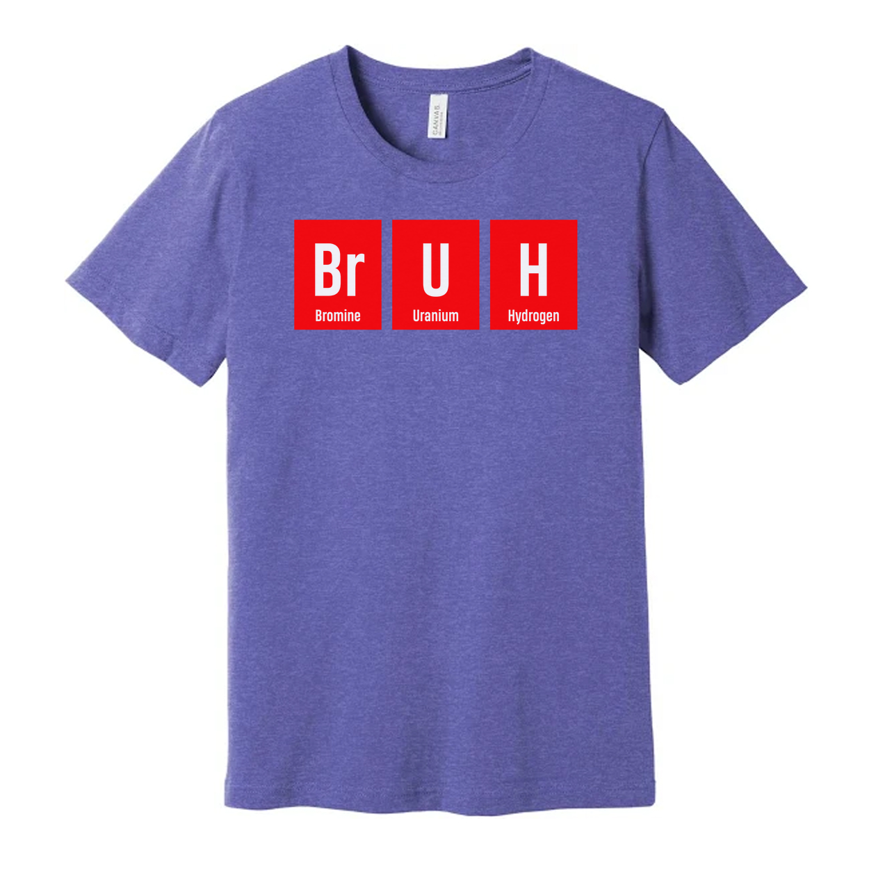 Bruh Elements Chemistry T Shirt Unisex Adults Science Themed Tee With Br U H Blocks
